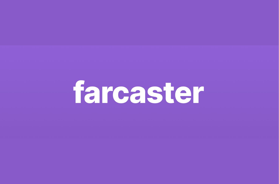 Farcaster Protocol